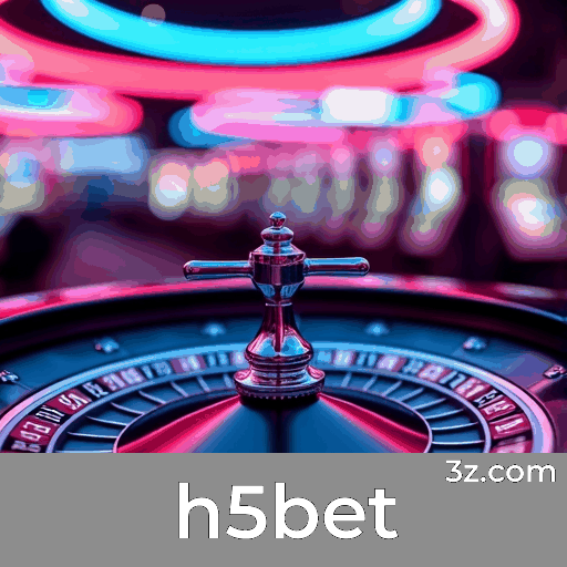 h5bet: Plataforma de Apostas com Serviços Profissionais e Segurança